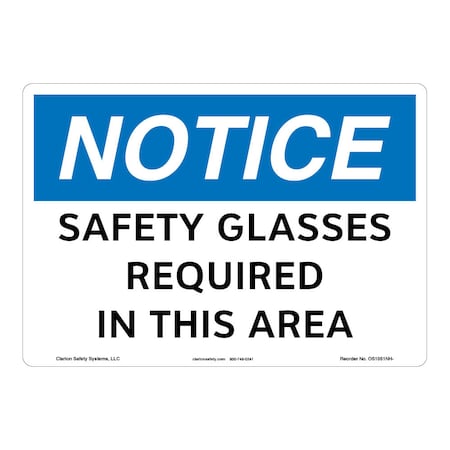 OSHA Compliant Notice/Safety Glasses Required Safety Signs Outdoor Weather Tuff Alum. (S4) 14x10